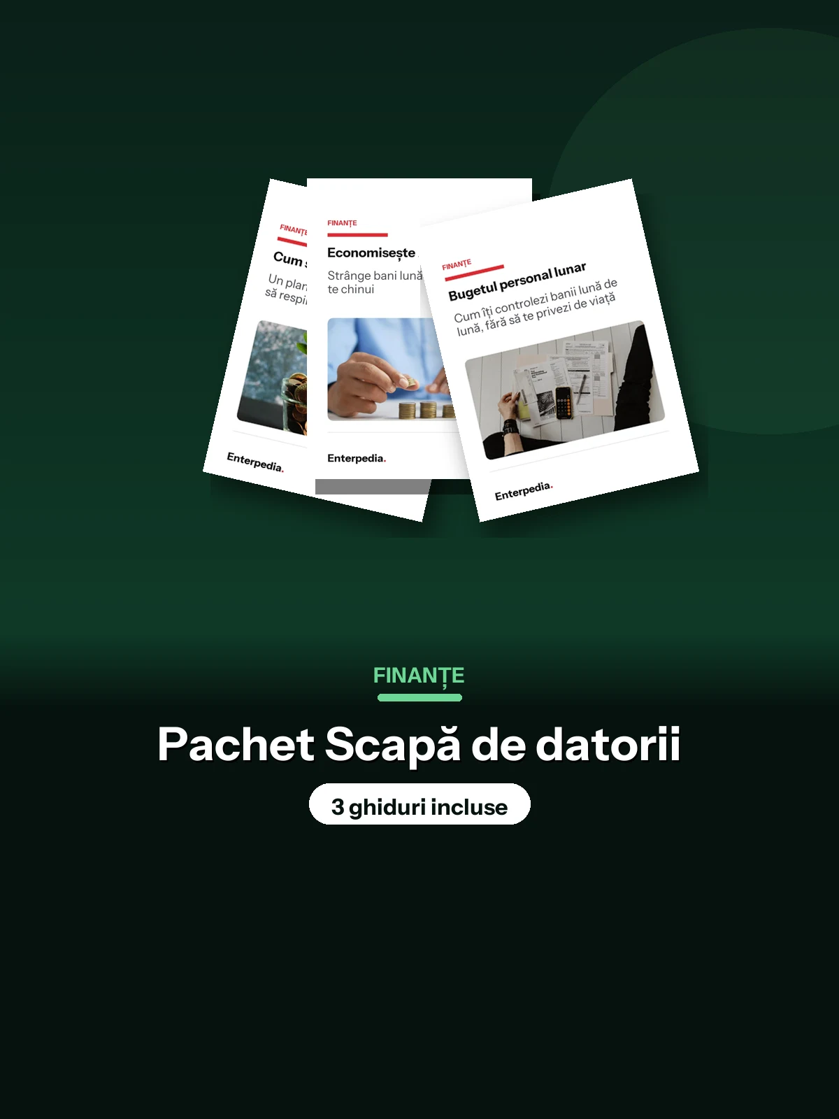 Finanțe — Pachet Scapă de datorii (3 ghiduri)