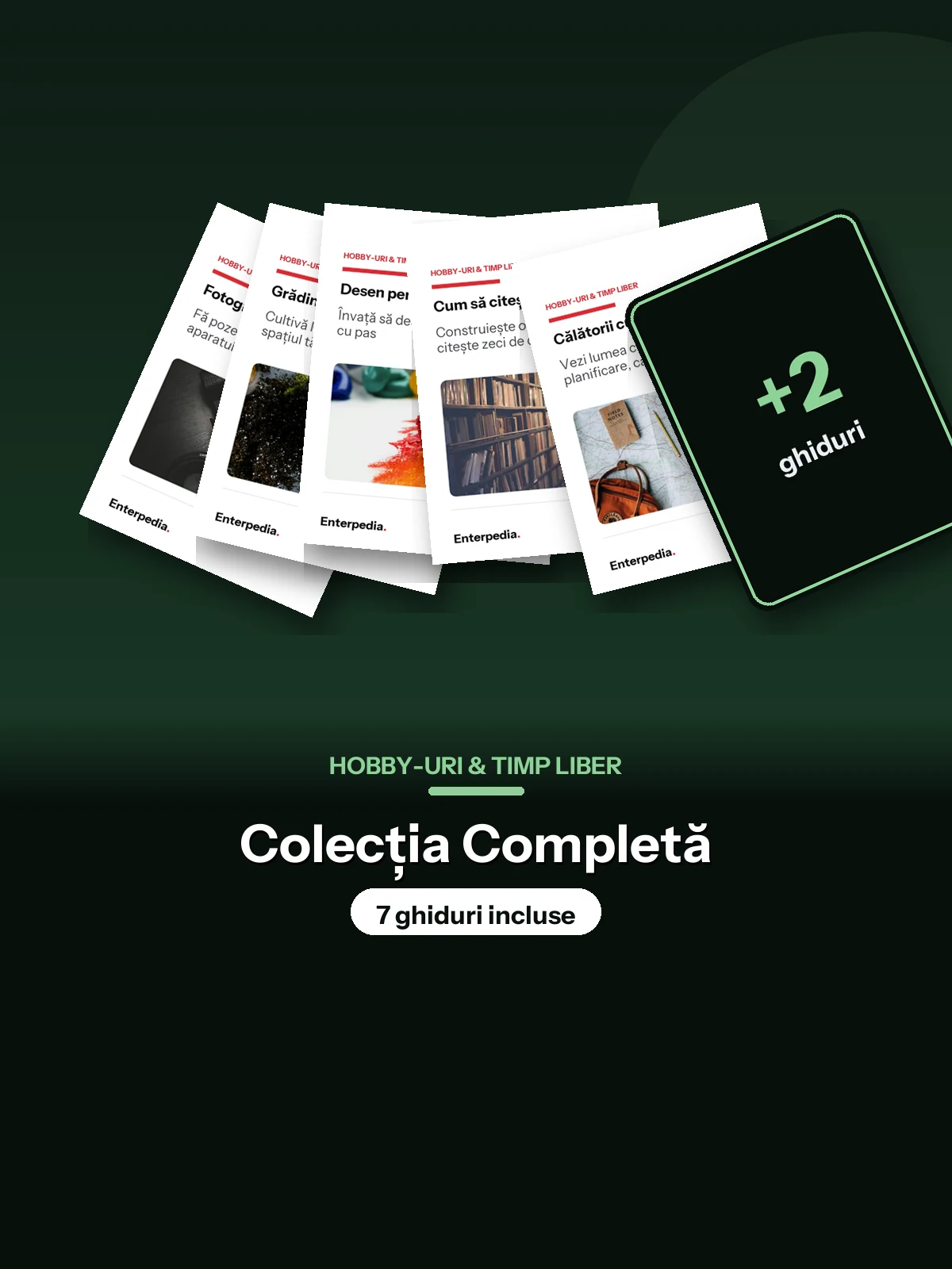 Hobby-uri — Colecția Completă (7 ghiduri)
