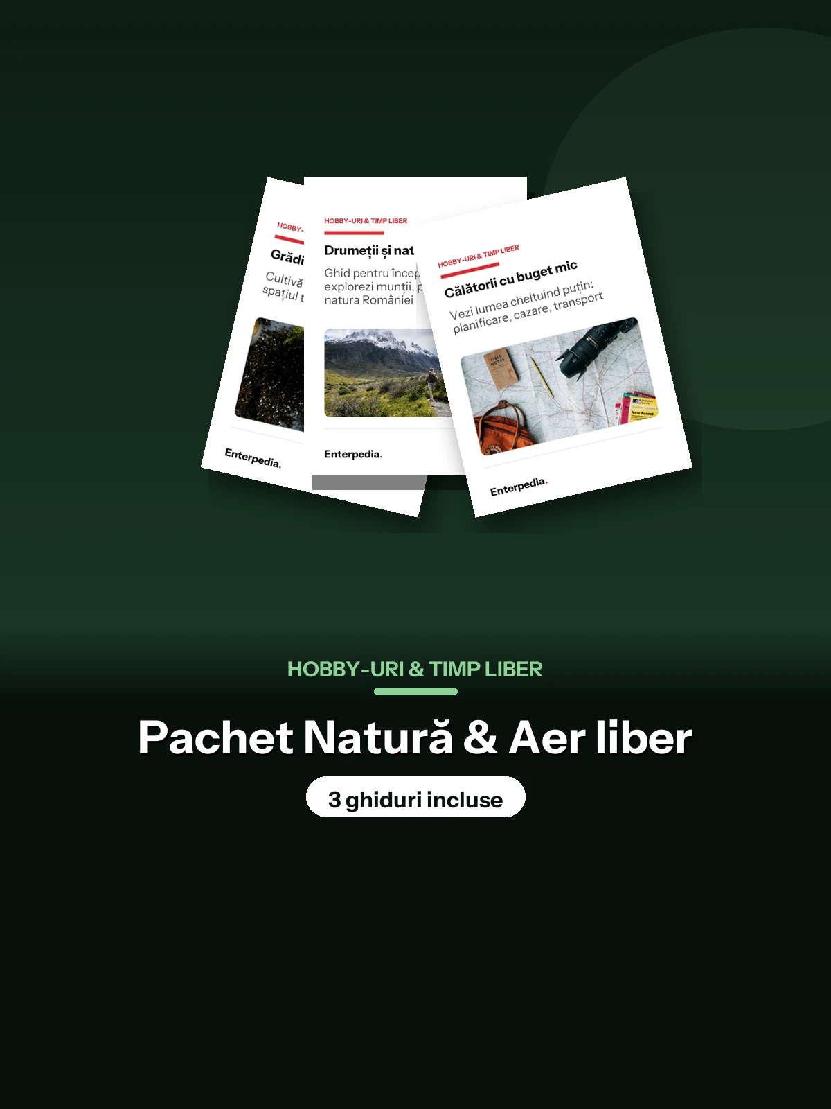 Hobby-uri — Pachet Natură & Aer liber (3 ghiduri)